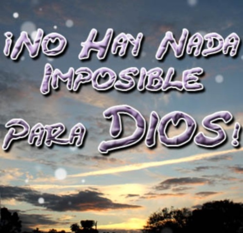Nada hay imposible para Dios